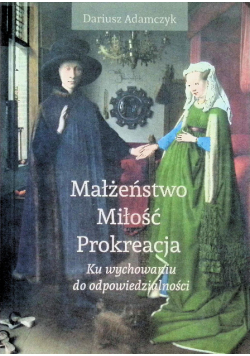 Małżeństwo Miłość Prokreacja