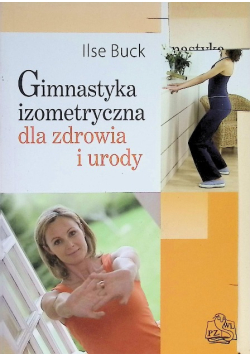 Gimnastyka izometryczna dla zdrowia i urody