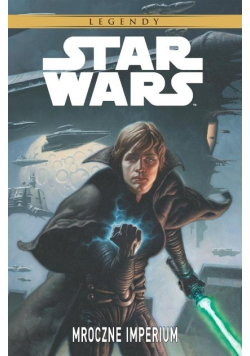 Star Wars Legendy Mroczne Imperium