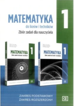 Matematyka 1 do liceów i techników zbiór zadań dla nauczyciela zakres podstawowy zakres rozszerzony