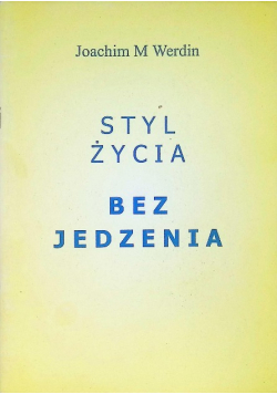 Styl życia bez jedzenia