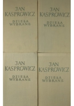 Kasprowicz Dzieła wybrane Tom I do IV