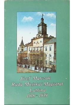 Rada Miejska i Magistrat Lublina 1918 - 1939