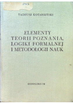 Elementy teorii poznania logiki formalnej i metodologii nauk