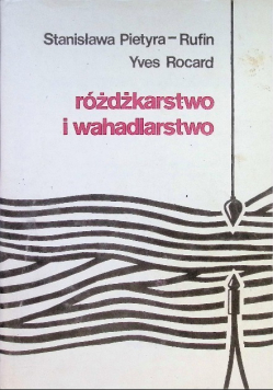 Różdżkarstwo i wahadlerstwo
