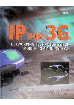 IP for 3G Networking Technologies for Mobile Communications