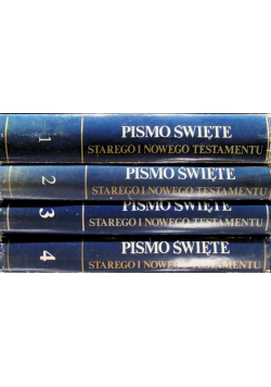 Pismo Święte Starego i Nowego Testamentu Tom 1 do 4