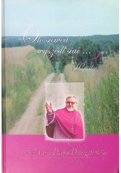 Oto siewca wyszedł siać