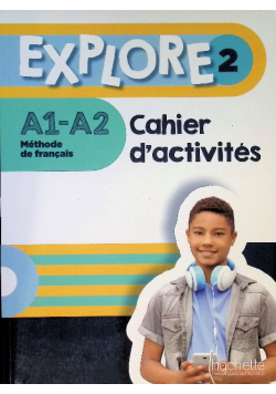 Explore 2 A1 - A2 - Cahier D'activites