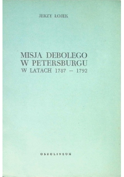 Misja Debolego w Petersburgu w latach 1787 - 1792