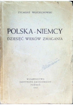 Polska - Niemcy Dziesięć wieków zmagania 1945 r.