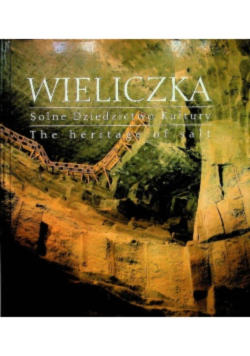 Wieliczka solne dziedzictwo kultury