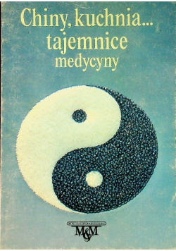 Chiny kuchnia tajemnice medycyny