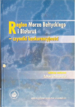 Region Morza Bałtyckiego i Białoruś czynniki konkurencyjności