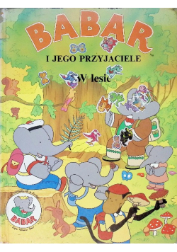 Babar i jego przyjaciele w lesie