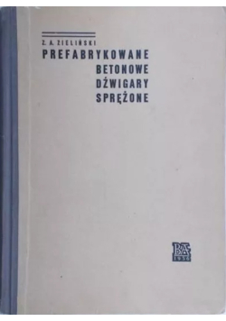 Prefabrykowane betonowe dźwigary sprężone