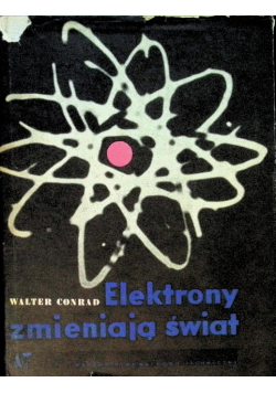 Elektrony zmieniają świat