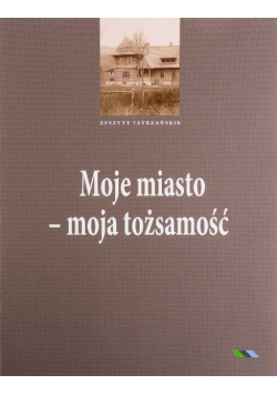 Moje miasto - moja tożsamość