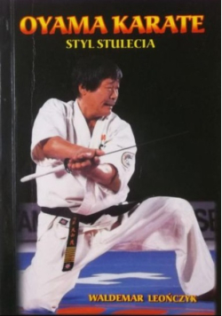 Oyama karate Styl stulecia