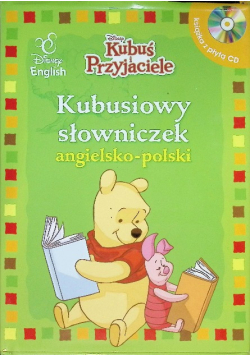 Kubuś i przyjaciele Kubusiowy słowniczek angielsko - polski