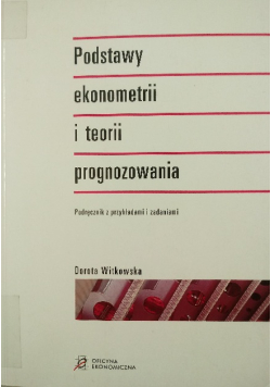 Podstawy ekonometrii i teorii prognozowania