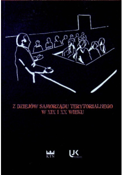 Z dziejów samorządu terytorialnego w XIX i XX wieku