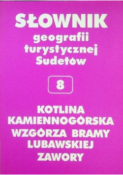 Słownik geografii turystycznej Sudetów 8 Kotlina Kamiennogórska Wzgórza bramy Lubawskiej Zawory