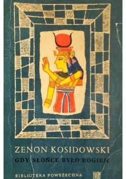Gdy słońce było bogiem