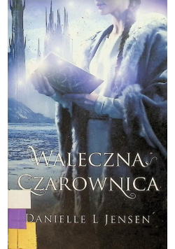 Trylogia klątwy Tom 3 Waleczna czarownica
