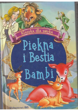 Bambi / Piękna i bestia. Klasyka dla smyka
