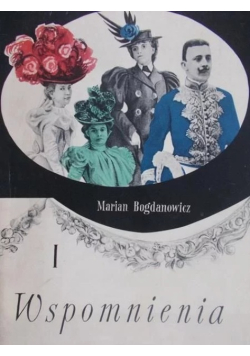 Bogdanowicz Wspomnienia Tom I