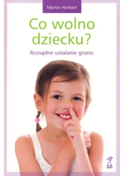 Co wolno dziecku