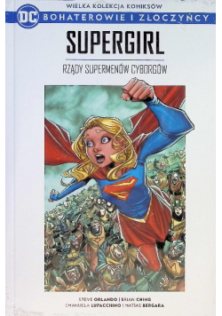 Bohaterowie i złoczyńcy Tom  79 Supergirl Rządy supermenów cyborgów