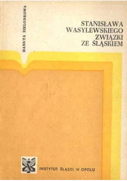 Wasylewskiego związki ze Śląskiem