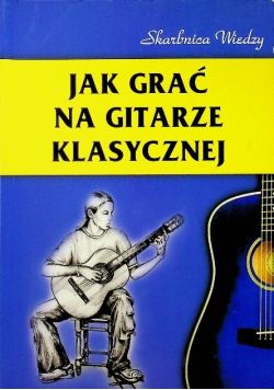 Jak grać na gitarze klasycznej