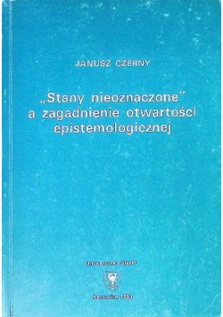 Stany nieoznaczone a zagadnienie otwartości epistemologicznej
