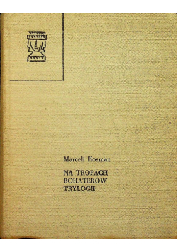 Na Tropach Bohaterów Trylogii
