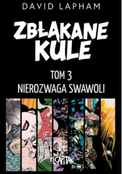 Zabłąkane kule Tom 3 Nierozwaga swawoli