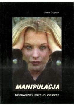 Manipulacja, mechanizmy psychologiczne