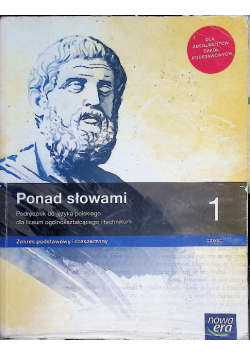 Ponad słowami Klasa 1 Podręcznik dla liceum i technikum Zakres podstawowy