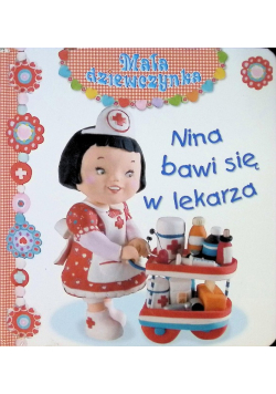 Mała dziewczynka Nina bawi się w lekarza