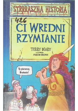Straszna historia Ci wredni Rzymianie