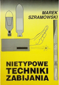 Nietypowe techniki zabijania