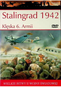 Stalingrad 1942 Klęska 6 Armii