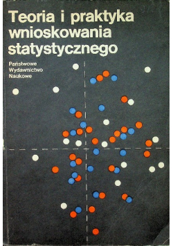 Teoria i praktyka wnioskowania statystycznego