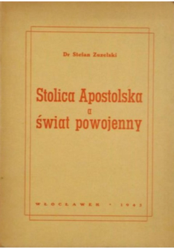 Stolica Apostolska a świat powojenny 1945 r.