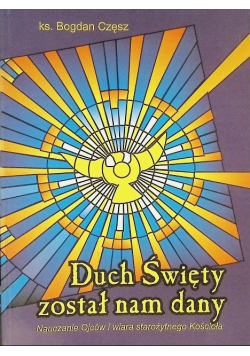 Duch Święty został nam dany