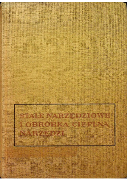 Stale narzędziowe i obróbka cieplna narzędzi