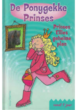 De Ponygekke Prinses - Prinses Ellies geheime plan