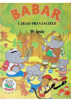 Babar i jego przyjaciele w lesie